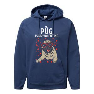 Pug Is My Valentine Cute Valentines Day Pet Dog Owner Gift Performance Fleece Hoodie