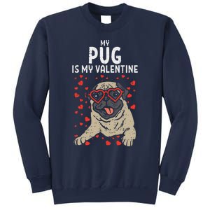 Pug Is My Valentine Cute Valentines Day Pet Dog Owner Gift Sweatshirt