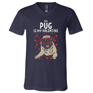 Pug Is My Valentine Cute Valentines Day Pet Dog Owner Gift V-Neck T-Shirt