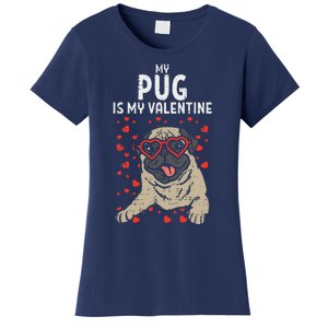 Pug Is My Valentine Cute Valentines Day Pet Dog Owner Gift Women's T-Shirt