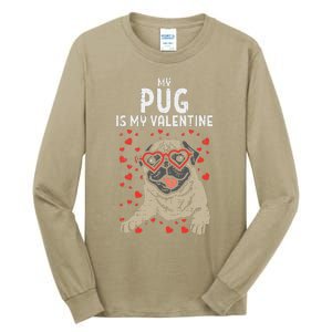 Pug Is My Valentine Cute Valentines Day Pet Dog Owner Gift Tall Long Sleeve T-Shirt