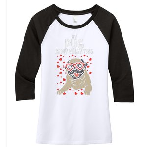 Pug Is My Valentine Cute Valentines Day Pet Dog Owner Gift Women's Tri-Blend 3/4-Sleeve Raglan Shirt