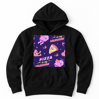 Pizza Is My Valentine Funny Hoodie