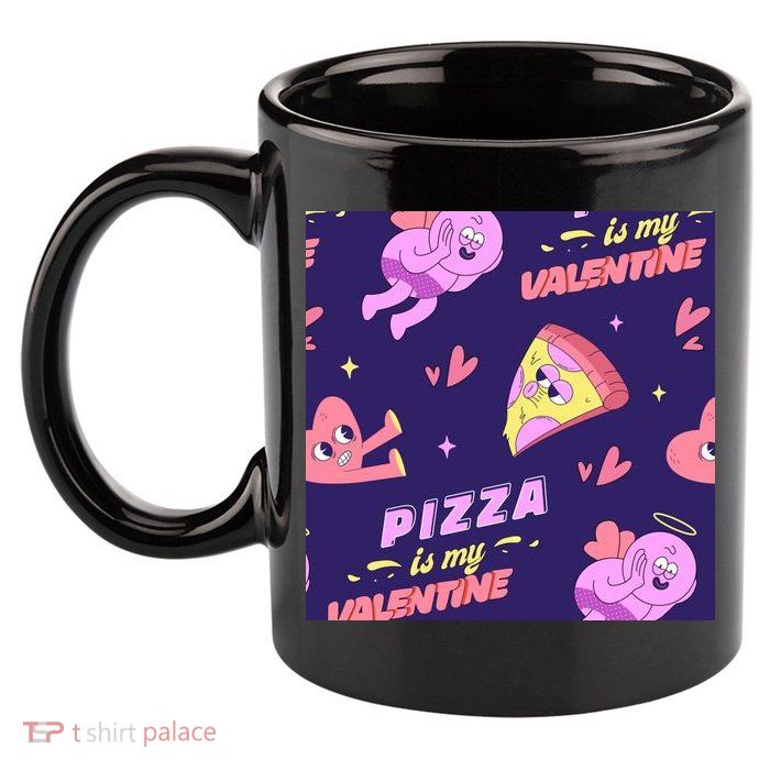 Pizza Is My Valentine Funny 11oz C Handle Ceramic Mug