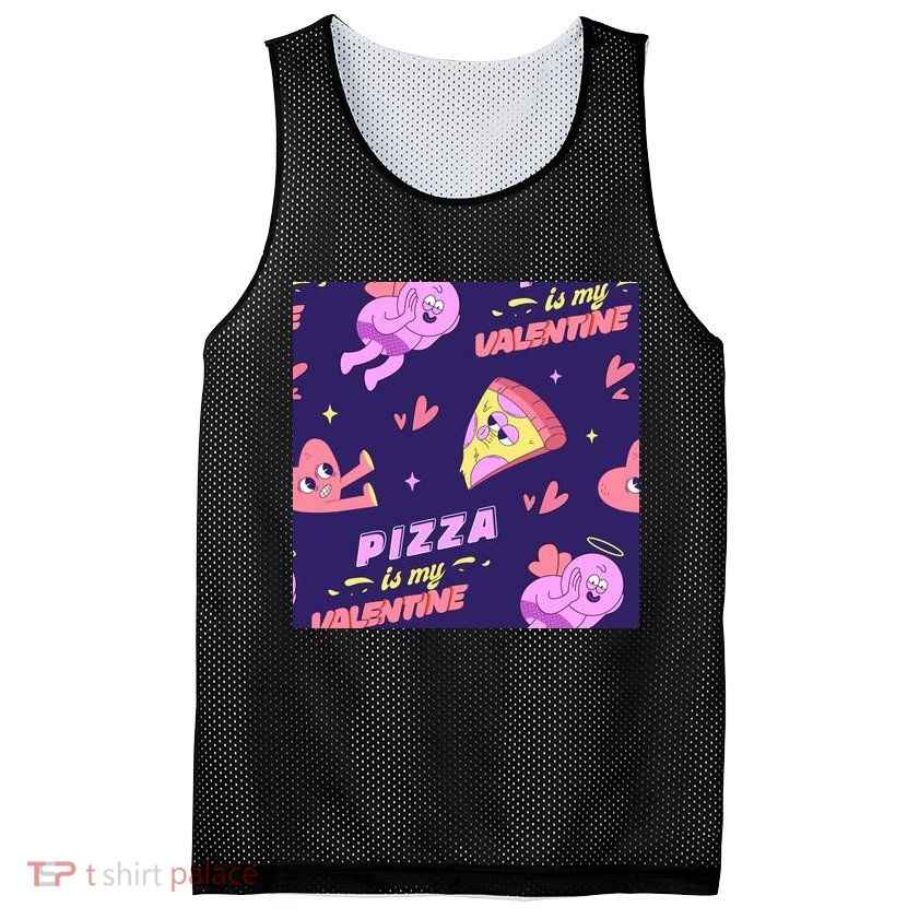 Pizza Is My Valentine Funny Mesh Reversible Basketball Jersey Tank