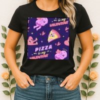 Pizza Is My Valentine Funny Womens T-Shirt