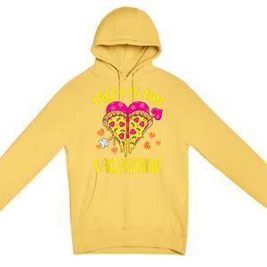 Pizza Is My Valentine Funny Valentines Day Cute Gift Premium Pullover Hoodie