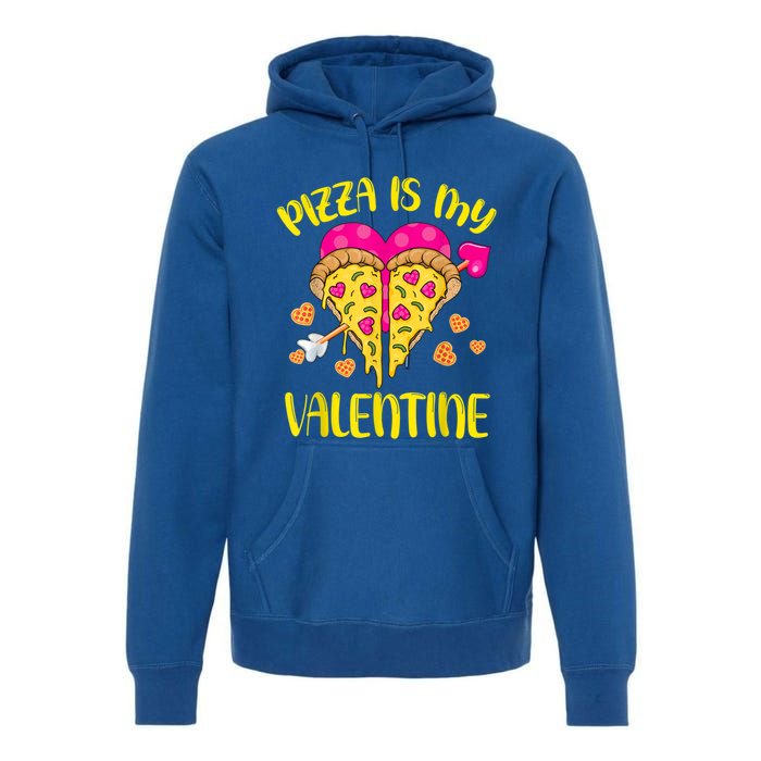 Pizza Is My Valentine Funny Valentines Day Cute Gift Premium Hoodie