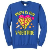 Pizza Is My Valentine Funny Valentines Day Cute Gift Tall Sweatshirt