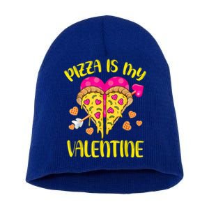 Pizza Is My Valentine Funny Valentines Day Cute Gift Short Acrylic Beanie