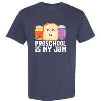 Preschool Is My Jam Back To School Funny Garment-Dyed Heavyweight T-Shirt