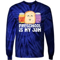 Preschool Is My Jam Back To School Funny Tie-Dye Long Sleeve Shirt