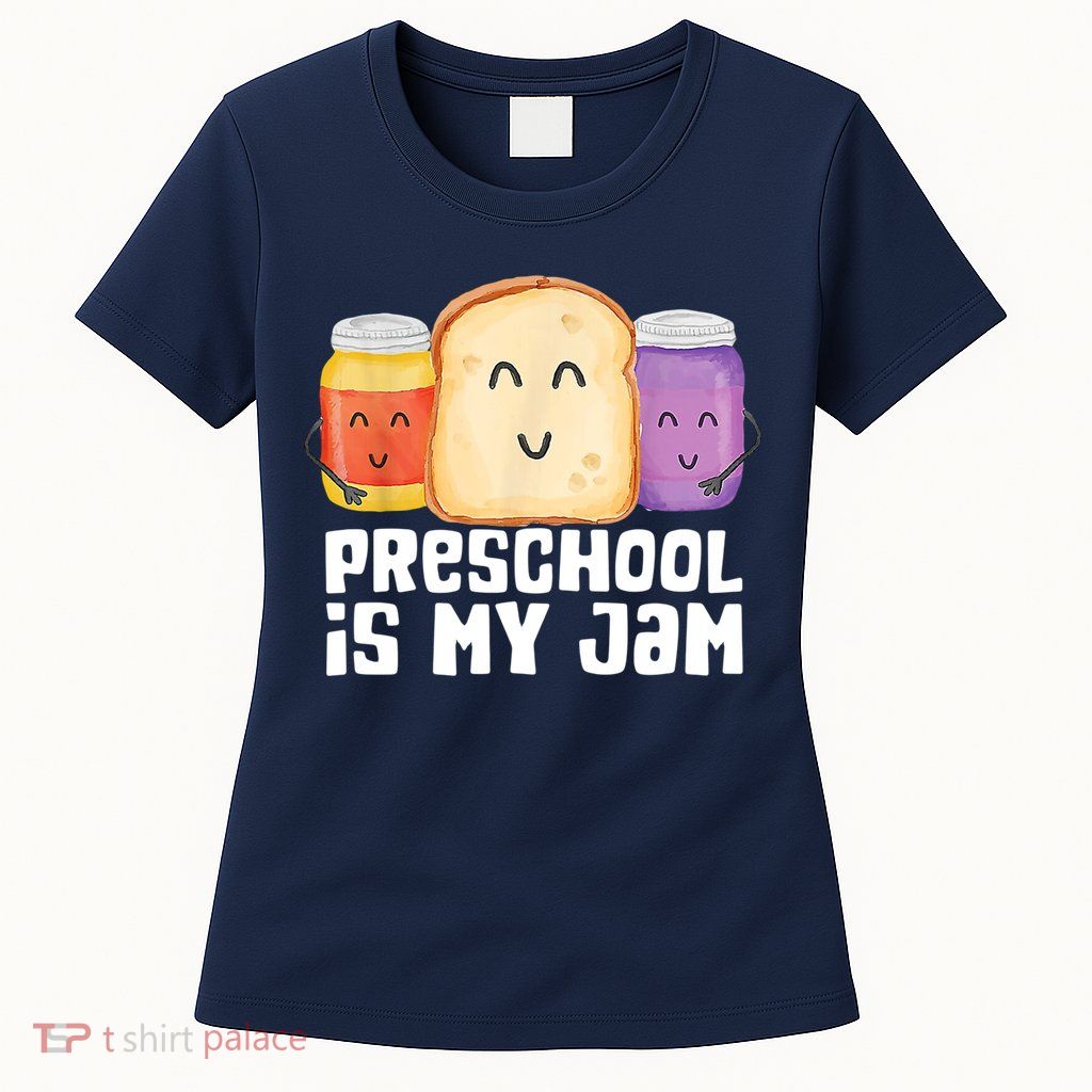 Preschool Is My Jam Back To School Funny Womens T-Shirt