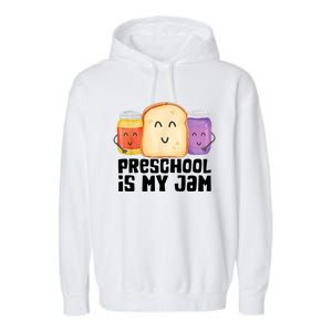 Preschool Is My Jam Back To School Funny Garment-Dyed Fleece Hoodie