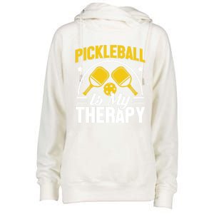 Pickleball Is My Therapy Cute Gift Womens Funnel Neck Pullover Hood