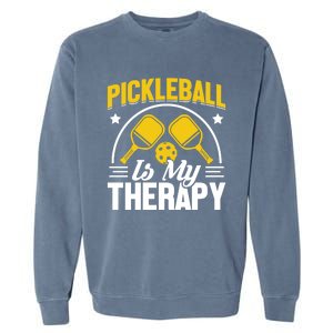 Pickleball Is My Therapy Cute Gift Garment-Dyed Sweatshirt