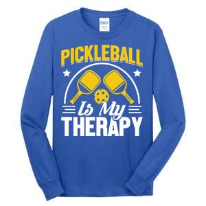 Pickleball Is My Therapy Cute Gift Tall Long Sleeve T-Shirt