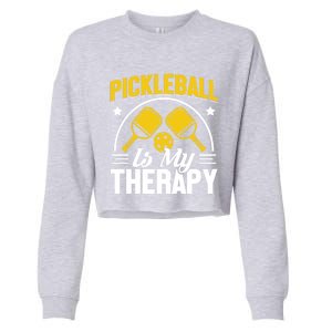 Pickleball Is My Therapy Cute Gift Cropped Pullover Crew