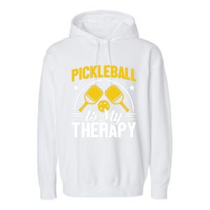 Pickleball Is My Therapy Cute Gift Garment-Dyed Fleece Hoodie