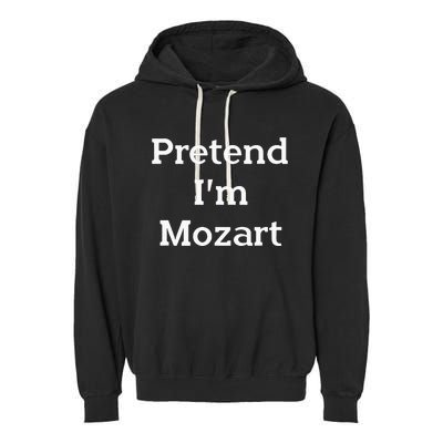 Pretend Im Mozart Costume Funny Music Halloween Party Garment-Dyed Fleece Hoodie