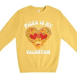 Pizza Is My Valentine Valentines Day Pizza Lover Premium Crewneck Sweatshirt