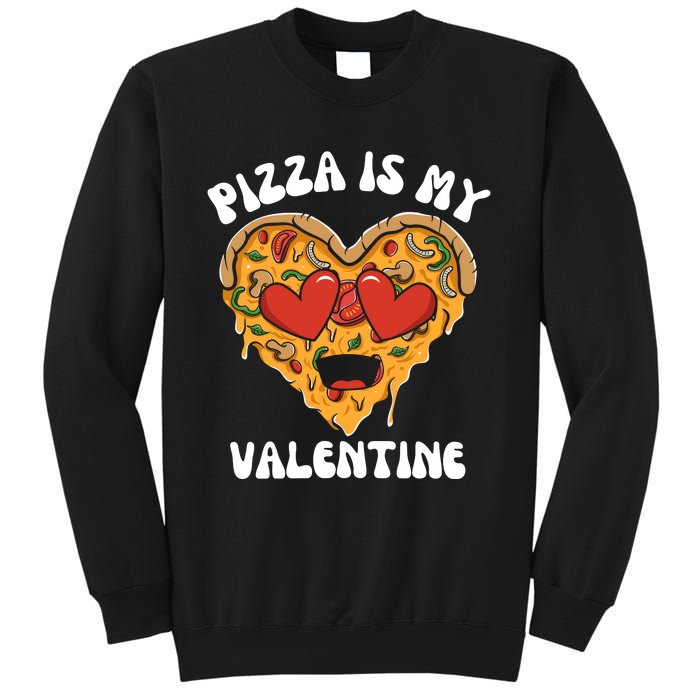 Pizza Is My Valentine Valentines Day Pizza Lover Sweatshirt