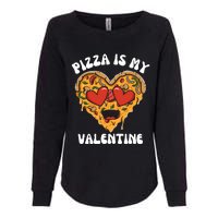 Pizza Is My Valentine Valentines Day Pizza Lover Womens California Wash Sweatshirt