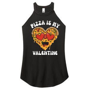 Pizza Is My Valentine Valentines Day Pizza Lover Women's Perfect Tri Rocker Tank