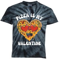 Pizza Is My Valentine Valentines Day Pizza Lover Kids Tie-Dye T-Shirt