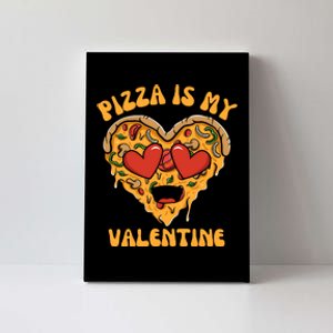 Pizza Is My Valentine Valentines Day Pizza Lover Canvas