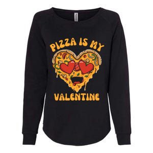 Pizza Is My Valentine Valentines Day Pizza Lover Womens California Wash Sweatshirt