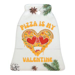 Pizza Is My Valentine Valentines Day Pizza Lover Ceramic Bell Ornament