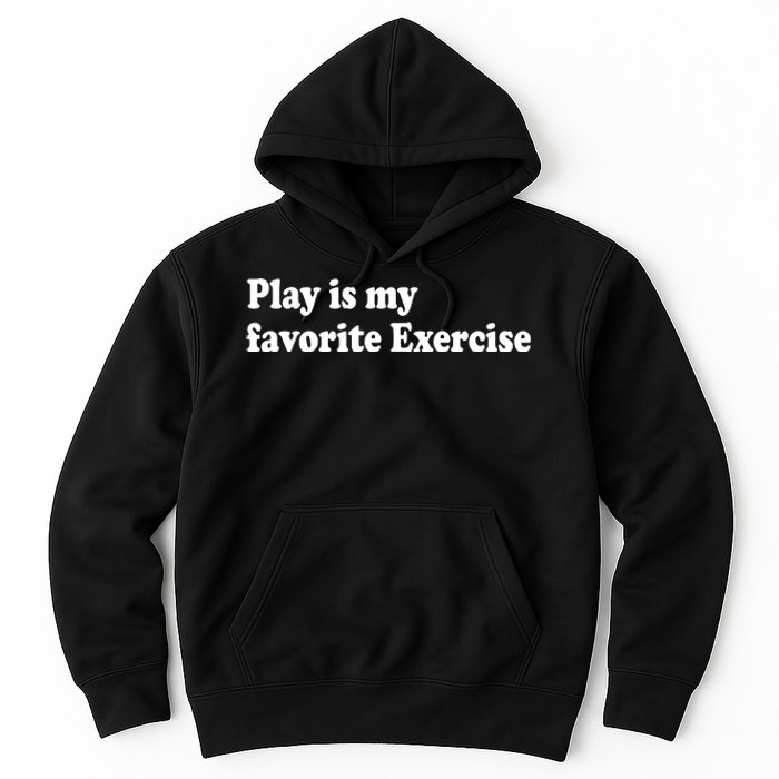 Play Is My Favorite Exercise Cute Pediatric Physical Therapy Hoodie