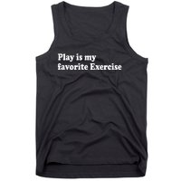 Play Is My Favorite Exercise Cute Pediatric Physical Therapy Tank Top