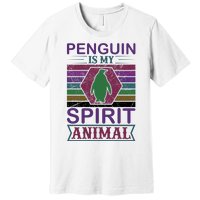 Penguin Is My Spirit Animal Premium T-Shirt