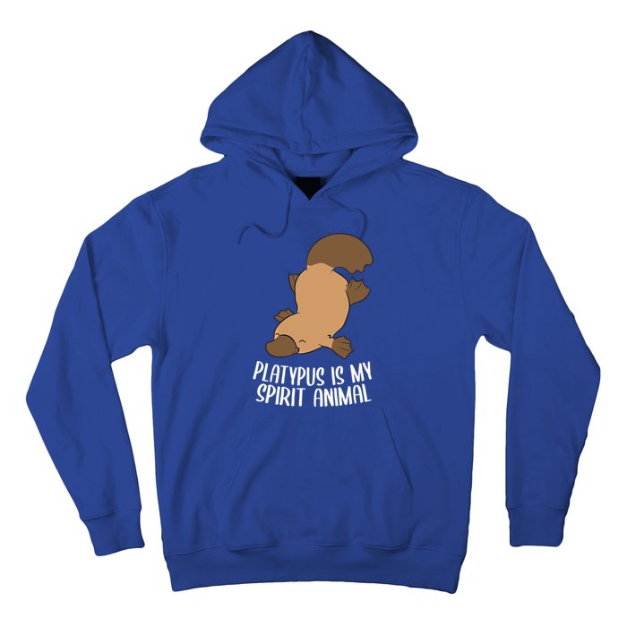 Platypus Is My Spirit Animal Funny Platypus Gift Hoodie