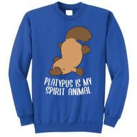 Platypus Is My Spirit Animal Funny Platypus Gift Sweatshirt