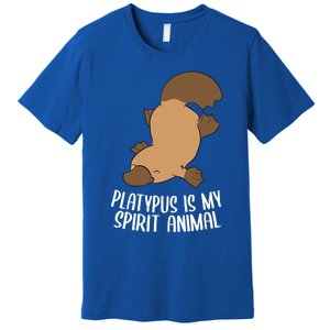 Platypus Is My Spirit Animal Funny Platypus Gift Premium T-Shirt