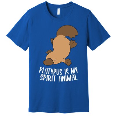 Platypus Is My Spirit Animal Funny Platypus Gift Premium T-Shirt