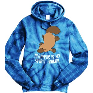 Platypus Is My Spirit Animal Funny Platypus Gift Tie Dye Hoodie