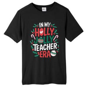 Playful In My Holly Xmas Jolly Teacher Era Christmas Funny Tall Fusion ChromaSoft Performance T-Shirt