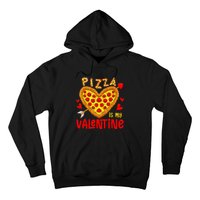 Pizza Is My Valentine Funny Valentines Day Hoodie