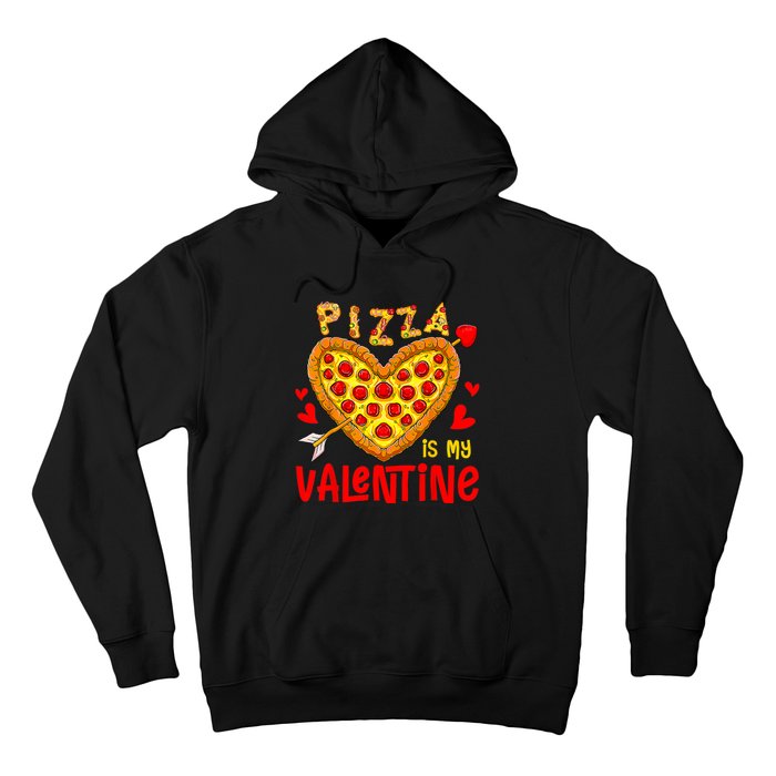 Pizza Is My Valentine Funny Valentines Day Hoodie