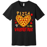 Pizza Is My Valentine Funny Valentines Day Premium T-Shirt