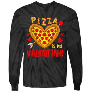 Pizza Is My Valentine Funny Valentines Day Tie-Dye Long Sleeve Shirt