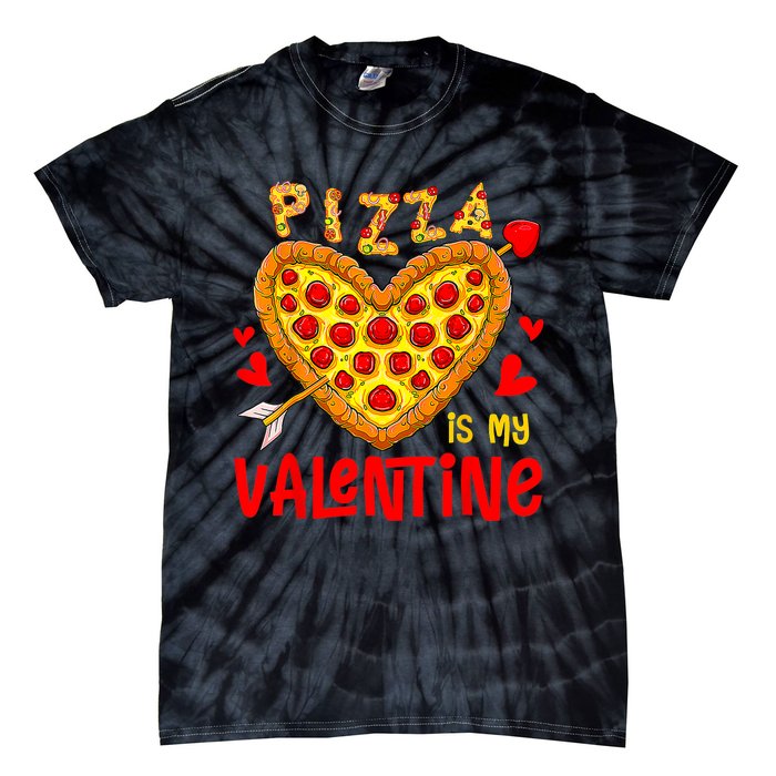 Pizza Is My Valentine Funny Valentines Day Tie-Dye T-Shirt