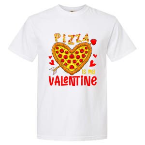 Pizza Is My Valentine Funny Valentines Day Garment-Dyed Heavyweight T-Shirt