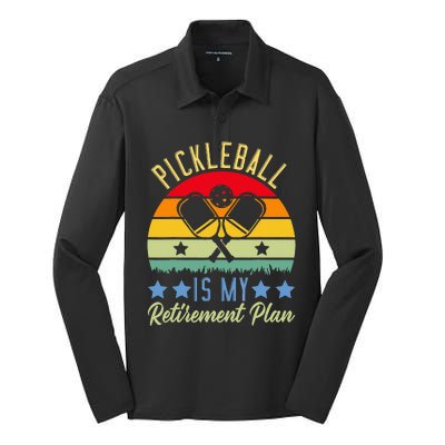 Pickleball Is My Retirement Plan Funny Retirement Silk Touch Performance Long Sleeve Polo