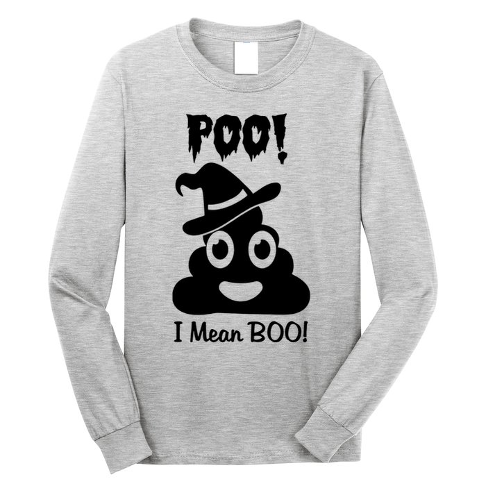 Poo I Mean Boo Long Sleeve Shirt