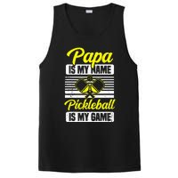 Papa Is My Name Pickleball Is My Game Pickle Ball Dad Player PosiCharge Competitor Tank